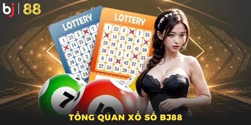 Xổ số BJ88 - Cơ hội giải trí và mang về trúng lớn mỗi ngày