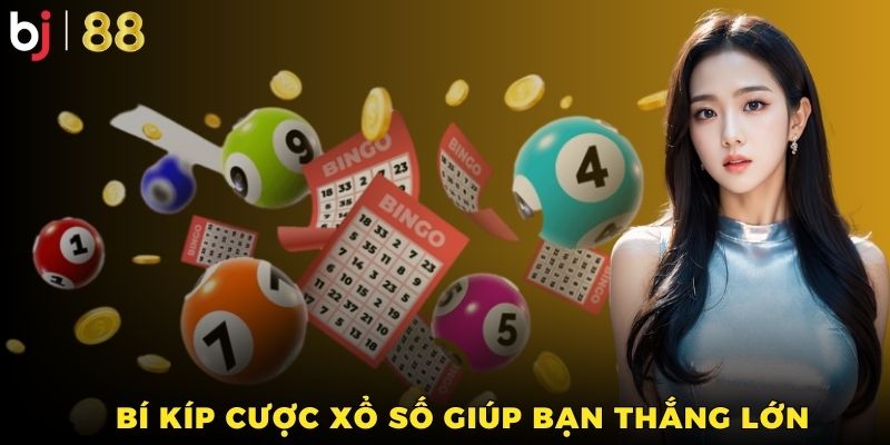 Bật mí chiến thuật cá cược, giúp bạn gia tăng cơ hội trúng lớn tại sảnh xổ số BJ88
